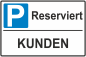 Preview: Parkplatzschild  reserviert Kunden